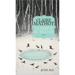 LA SAISON DU SILENCE, Mathot Claire