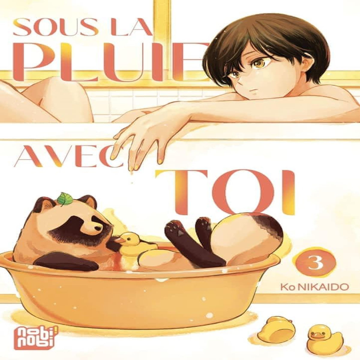 SOUS LA PLUIE AVEC TOI TOME 3 , Nikaidô Kô