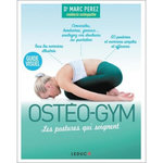 OSTEO-GYM. LES POSTURES QUI SOIGNENT, Pérez Marc