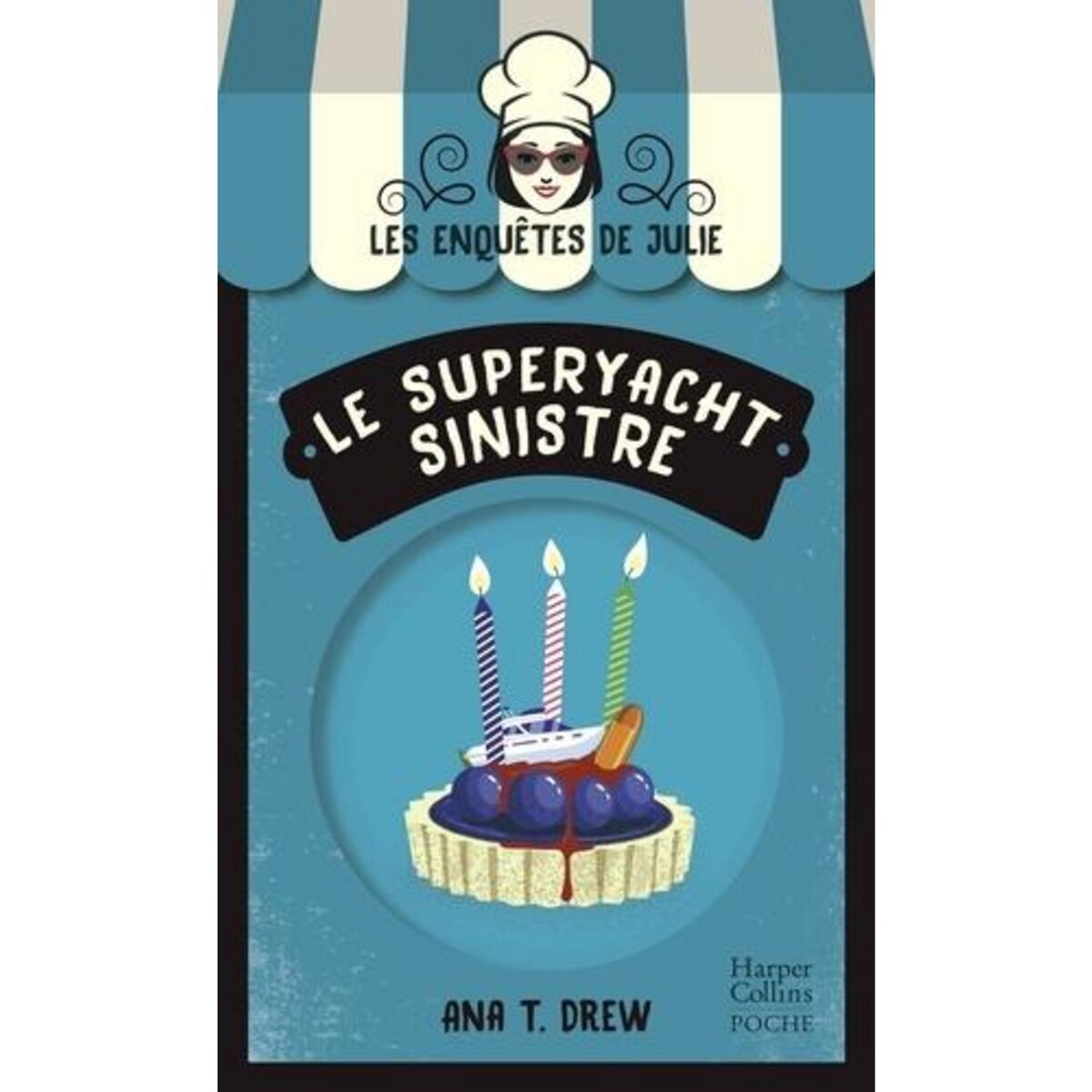 LES ENQUETES DE JULIE : LE SUPERYACHT SINISTRE, Drew Ana T.