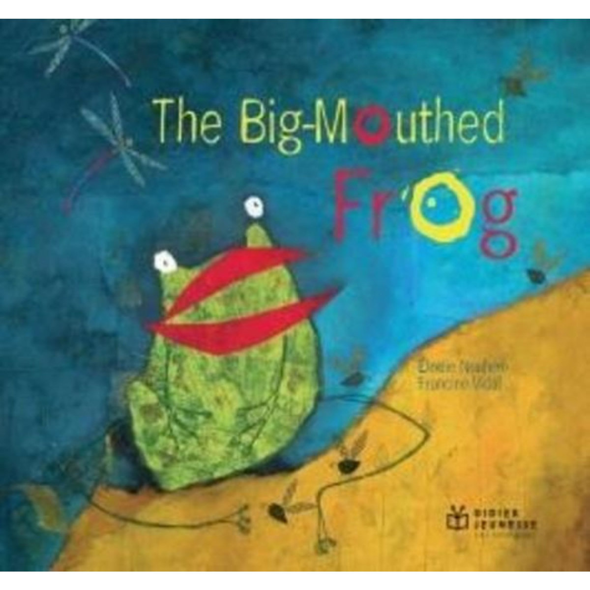 THE BIG-MOUTHED FROG. EDITION BILINGUE FRANCAIS-ANGLAIS, Vidal Francine