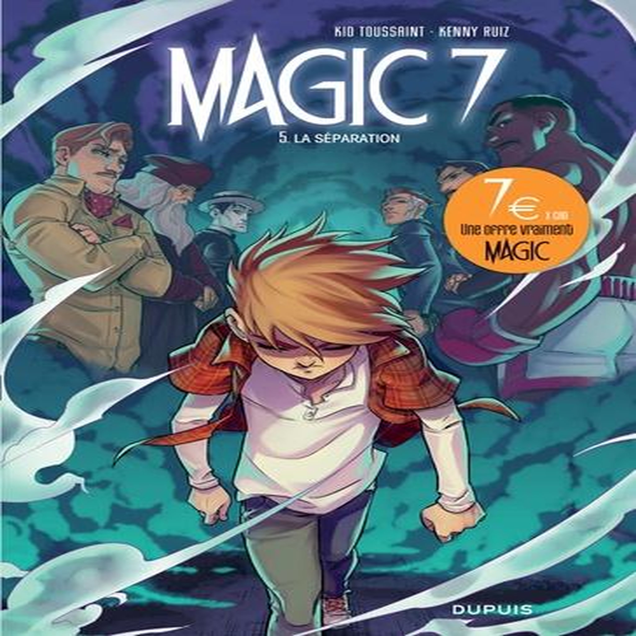 MAGIC 7 TOME 5 : LA SEPARATION. EDITION LIMITEE, Toussaint Kid