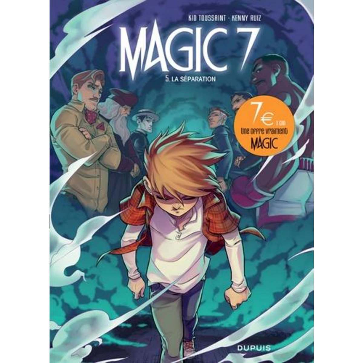 MAGIC 7 TOME 5 : LA SEPARATION. EDITION LIMITEE, Toussaint Kid
