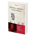 MYSTERES, SYMBOLES & POP CULTURE, Miotto Tony