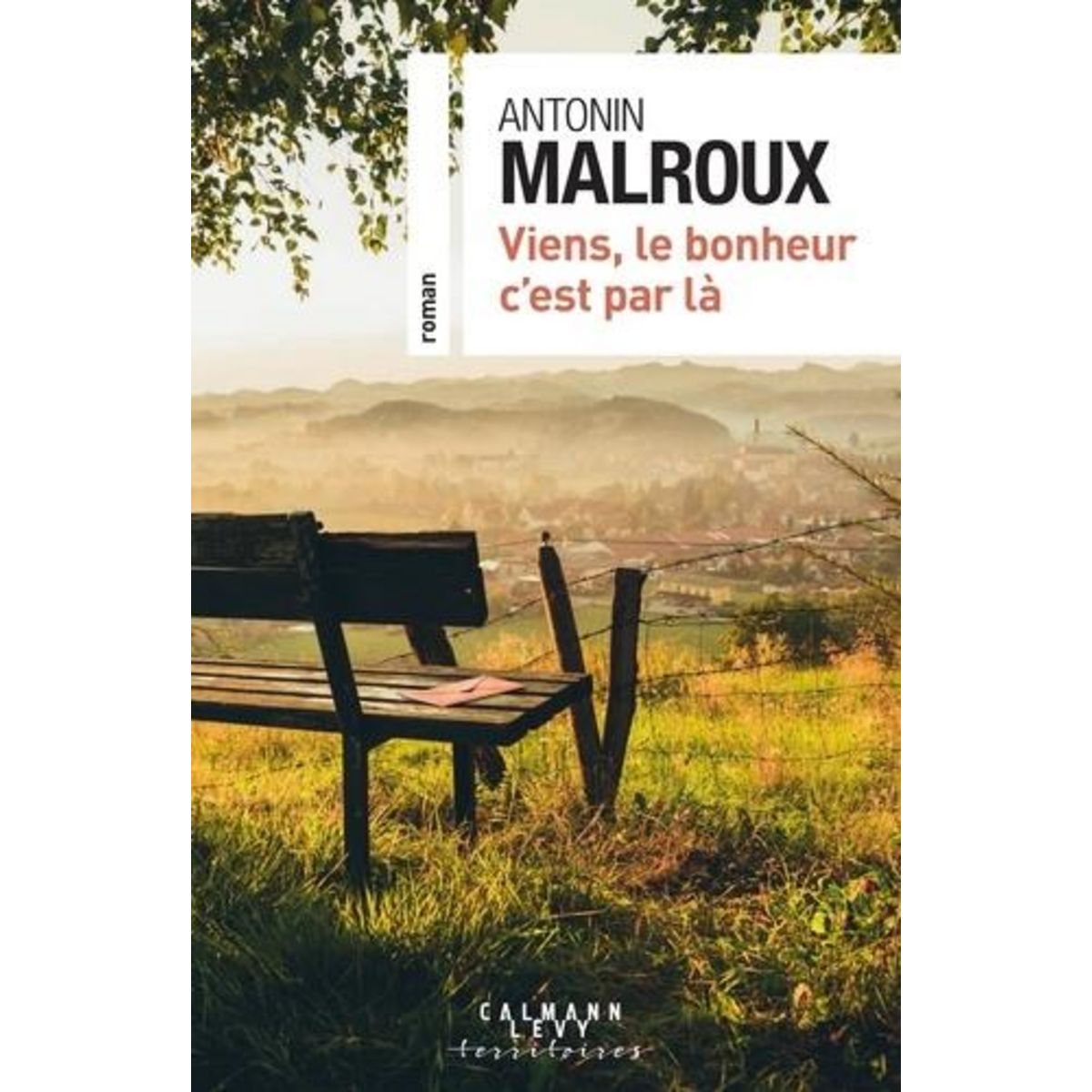 VIENS, LE BONHEUR C'EST PAR LA, Malroux Antonin