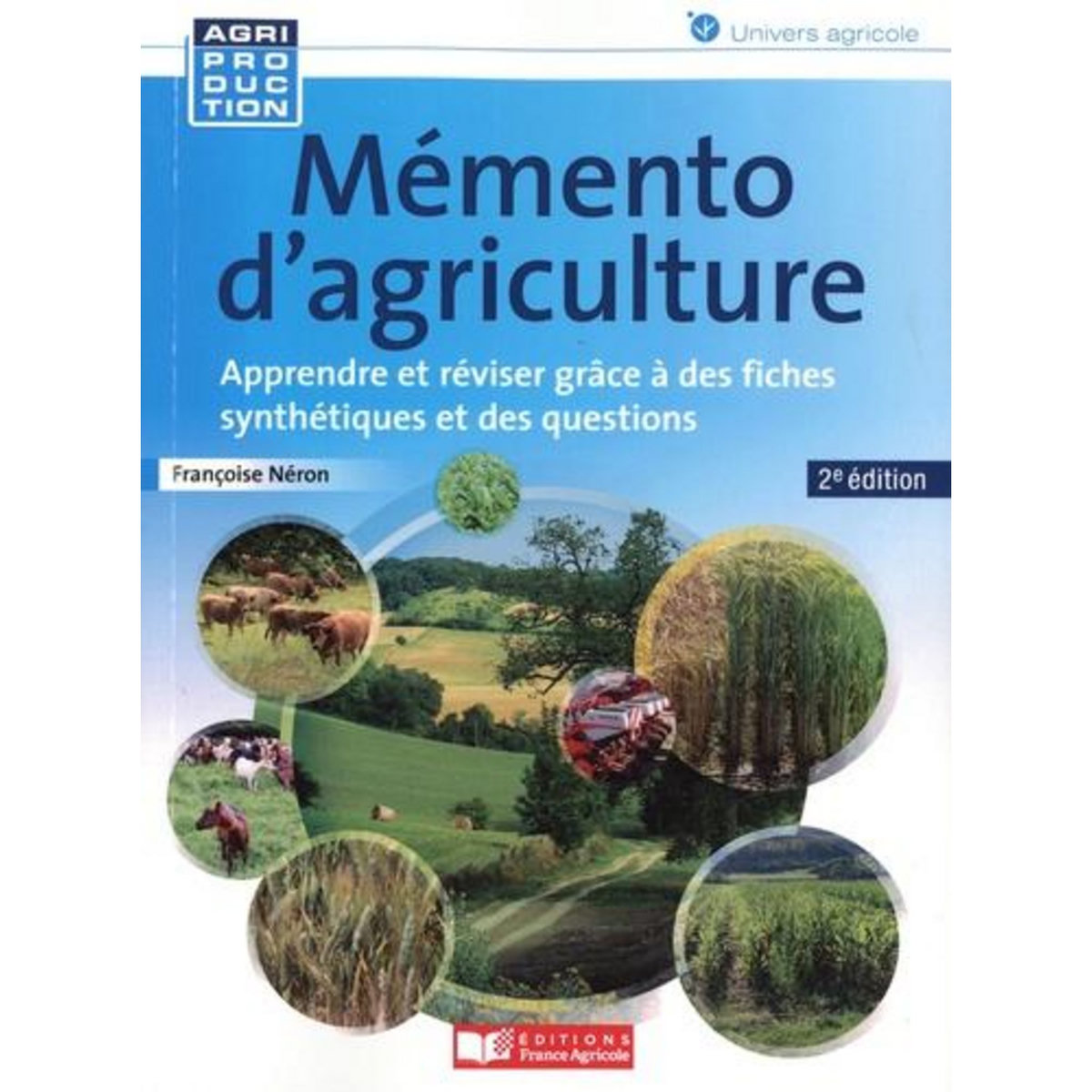 MEMENTO D'AGRICULTURE. 2E EDITION, Néron Françoise