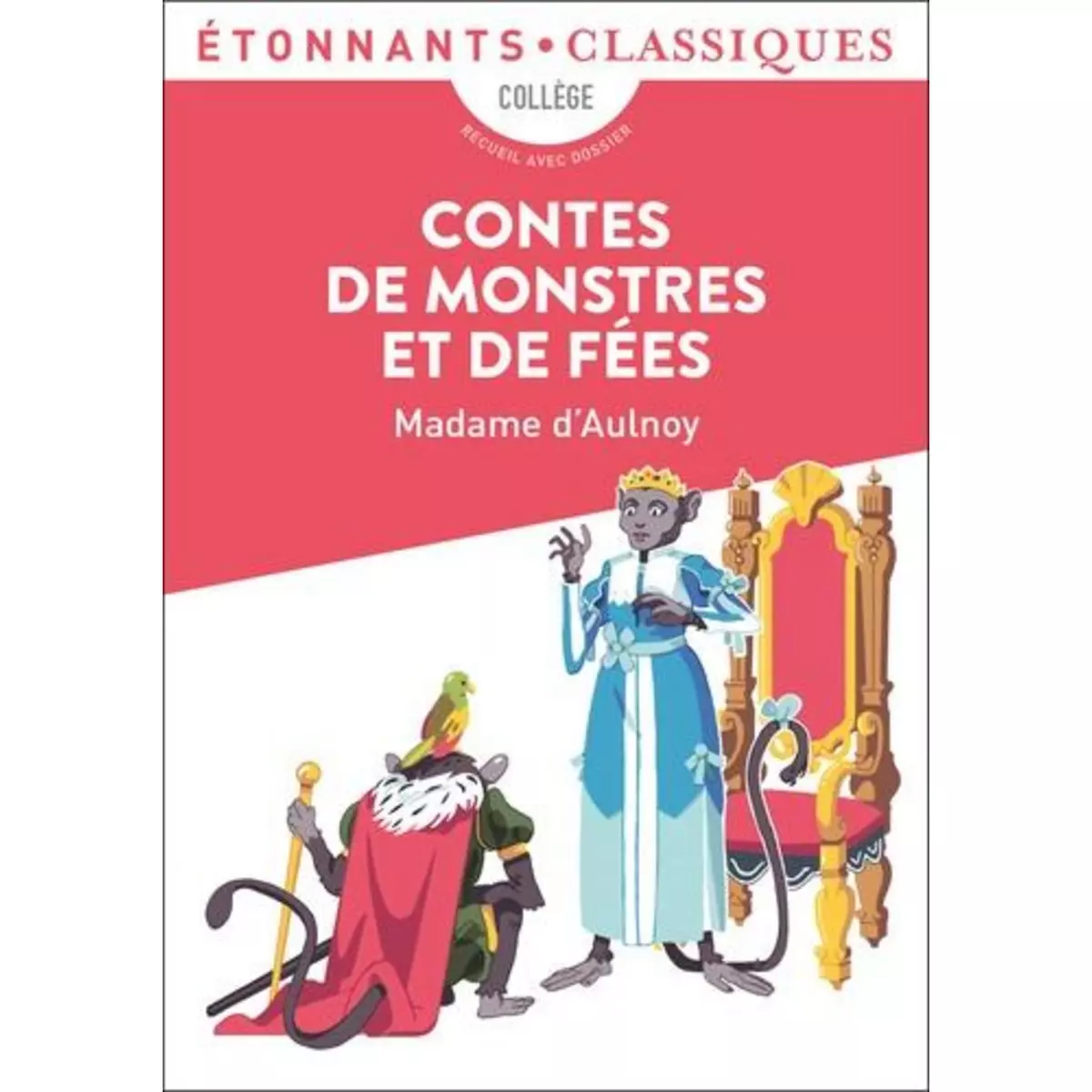 CONTES DE MONSTRES ET DE FEES, Madame d'Aulnoy