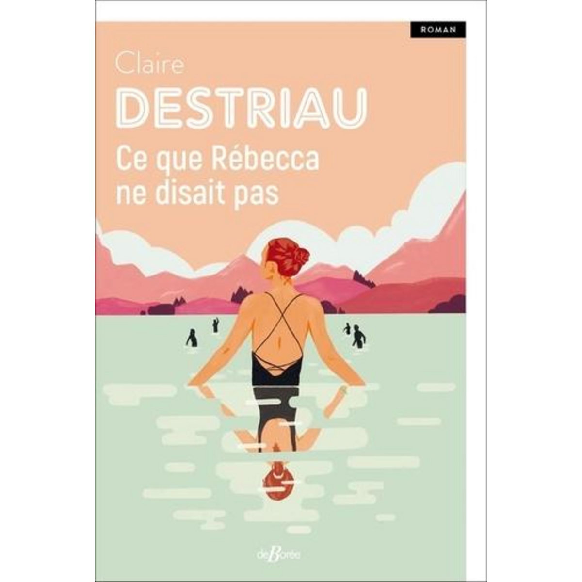 CE QUE REBECCA NE DISAIT PAS, Destriau Claire