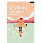 CE QUE REBECCA NE DISAIT PAS, Destriau Claire
