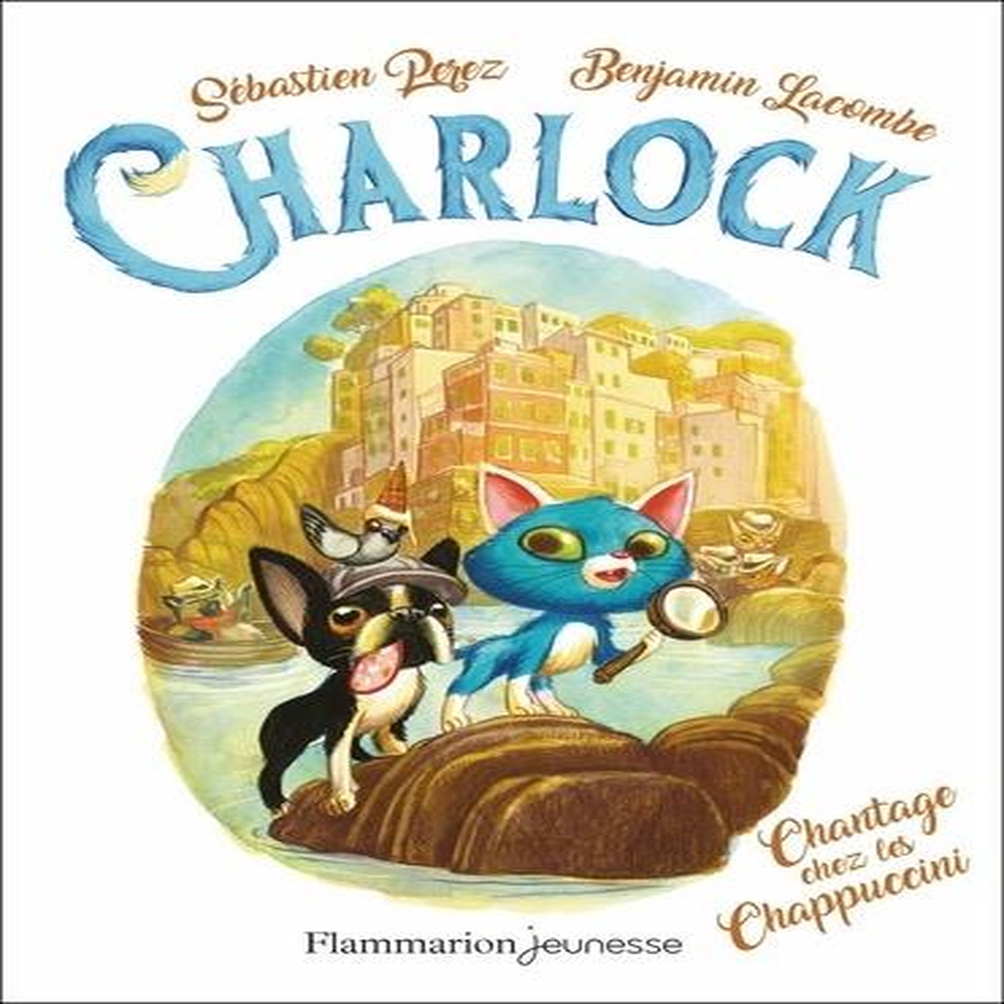 CHARLOCK TOME 7 : CHANTAGE CHEZ LES CHAPPUCCINI, Perez Sébastien