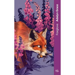 FOXGLOVE. TOME 2, BELLADONNA, Grace Adalyn