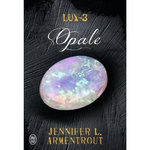 LUX TOME 3 : OPALE, Armentrout Jennifer L.