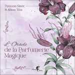 L'ORACLE DE LA PARFUMERIE MAGIQUE, Slavic Dymoon