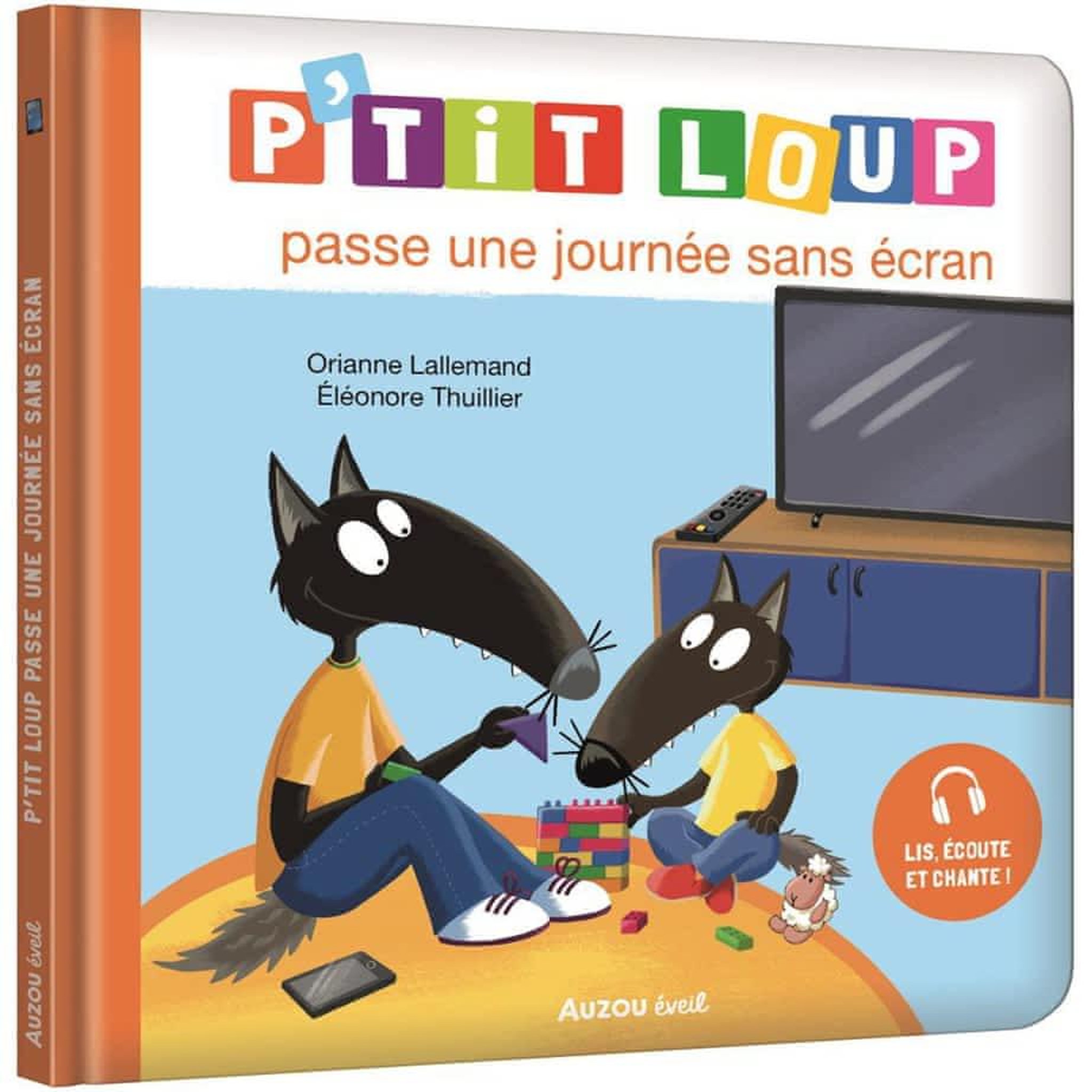 P'TIT LOUP : P'TIT LOUP PASSE UNE JOURNEE SANS ECRAN, Lallemand Orianne