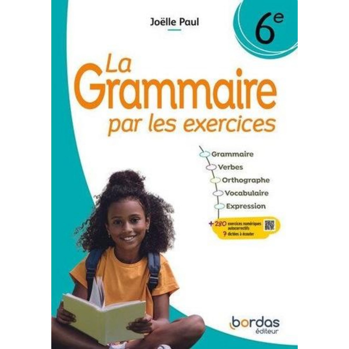 LA GRAMMAIRE PAR LES EXERCICES 6E. CAHIER D'EXERCICES, EDITION 2024, Paul Joëlle