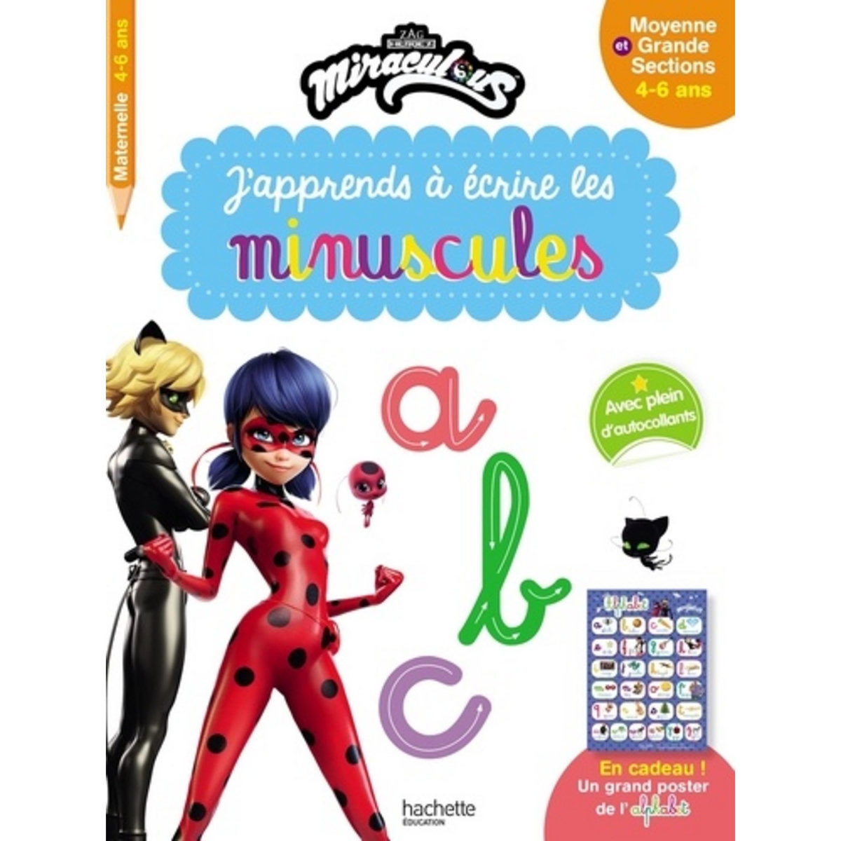  MIRACULOUS J'APPRENDS A ECRIRE LES MINUSCULES MOYENNE ET GRANDE SECTIONS, Zagtoon