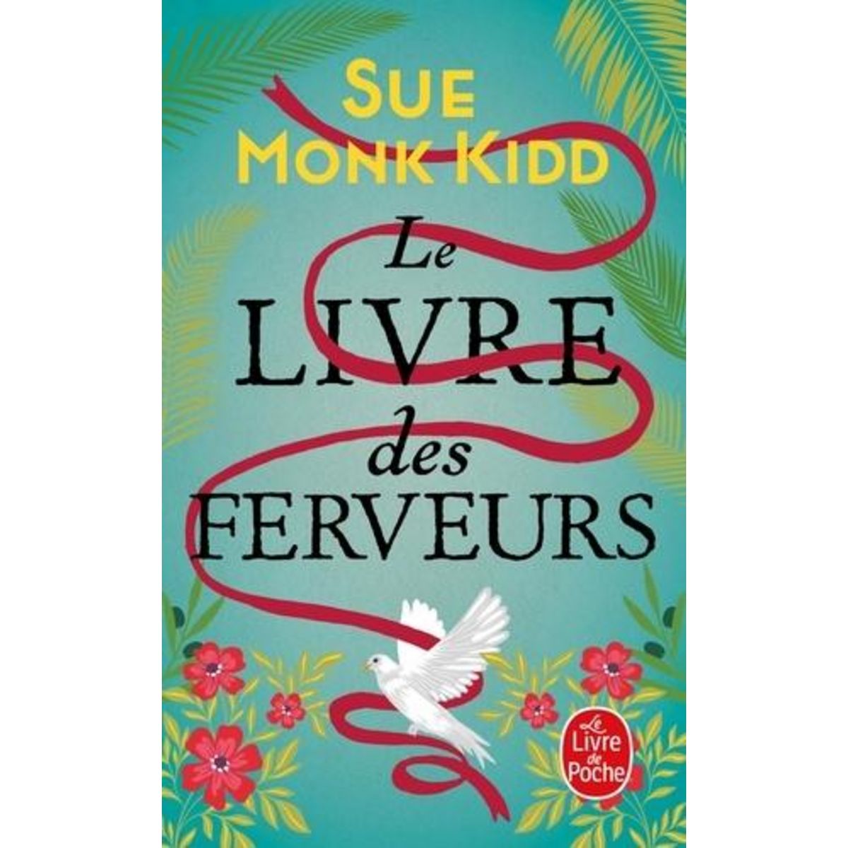 LE LIVRE DES FERVEURS, Monk Kidd Sue
