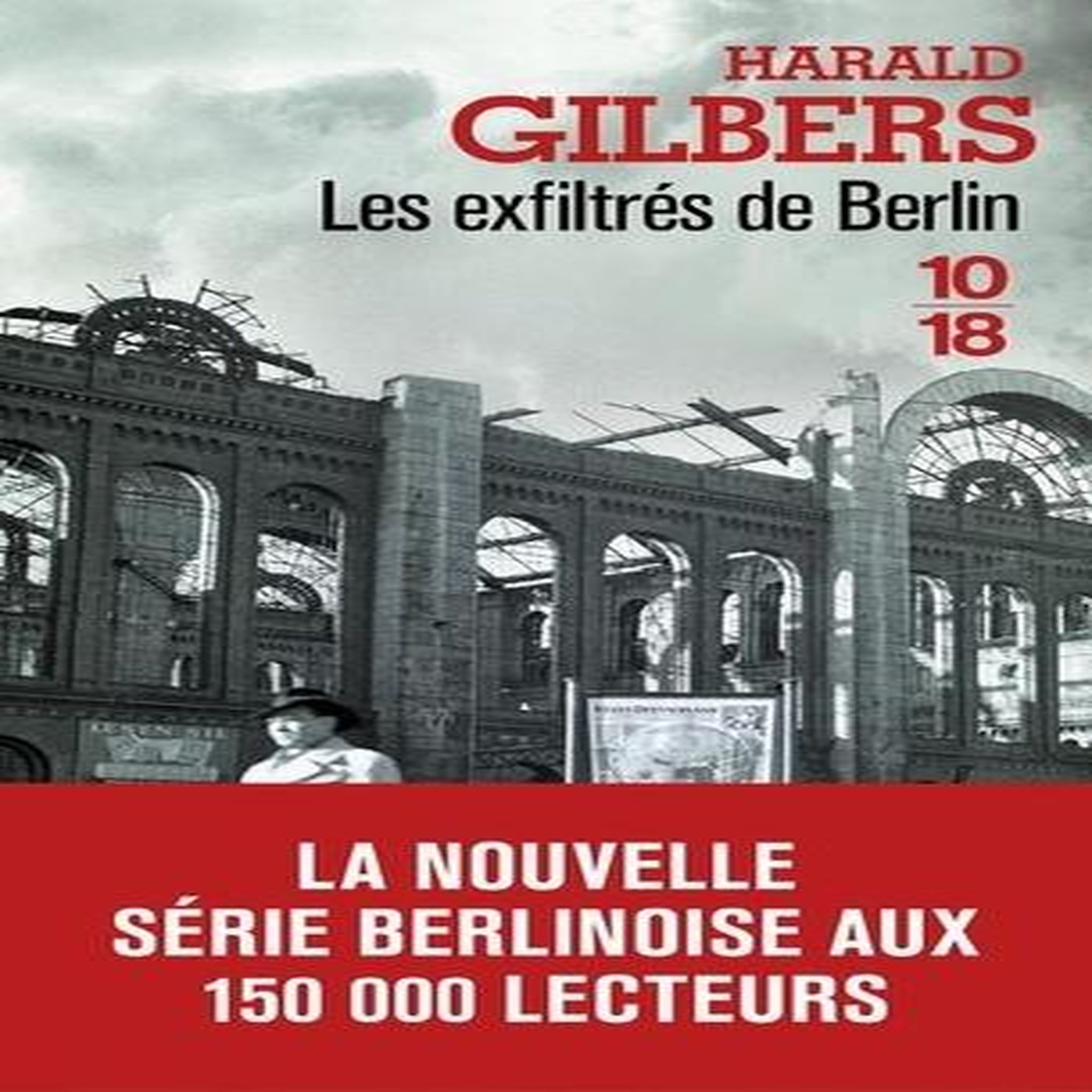 LES EXFILTRES DE BERLIN, Gilbers Harald