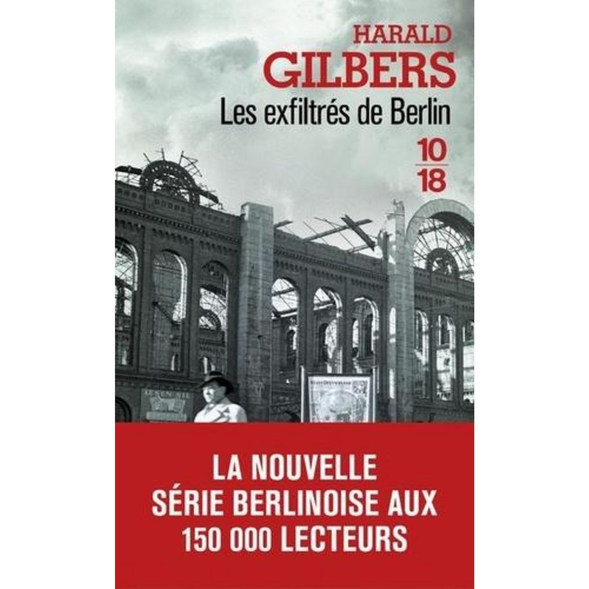 LES EXFILTRES DE BERLIN, Gilbers Harald