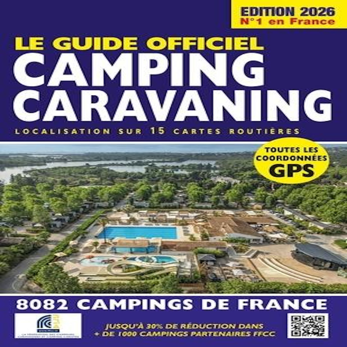 LE GUIDE OFFICIEL CAMPING CARAVANING. EDITION 2026, Azaïez Mariam