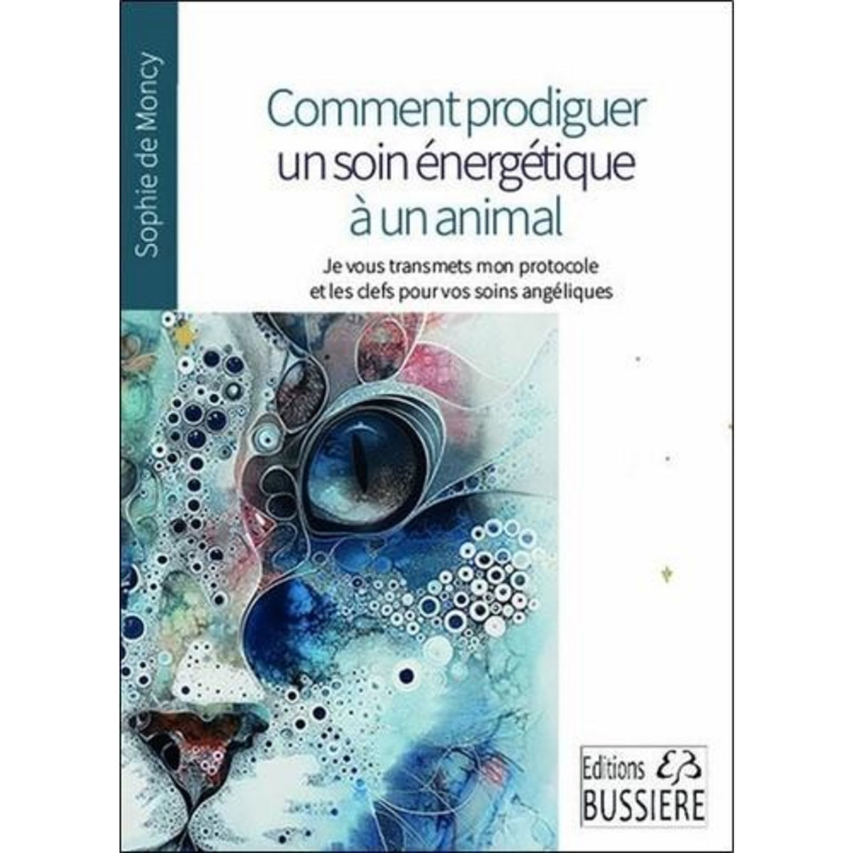 COMMENT PRODIGUER UN SOIN ENERGETIQUE A UN ANIMAL ? JE VOUS TRANSMETS MON PROTOCOLE ET VOUS DONNE DES CLES POUR VOS SOINS ANGELIQUES, Moncy Sophie de