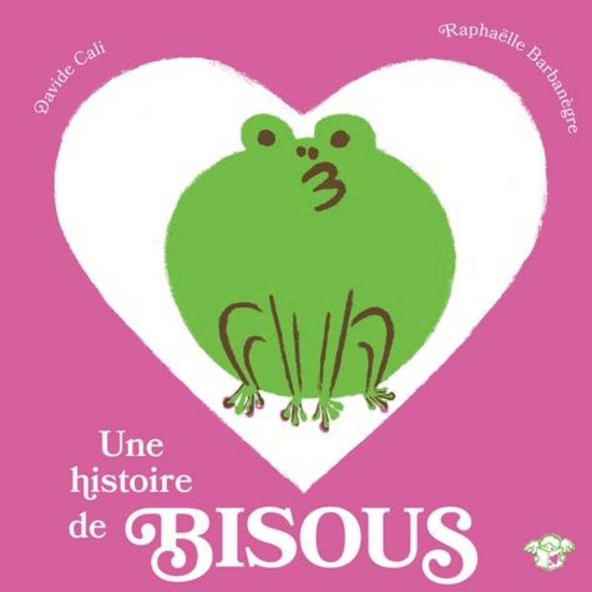 UNE HISTOIRE DE BISOUS, Calì Davide