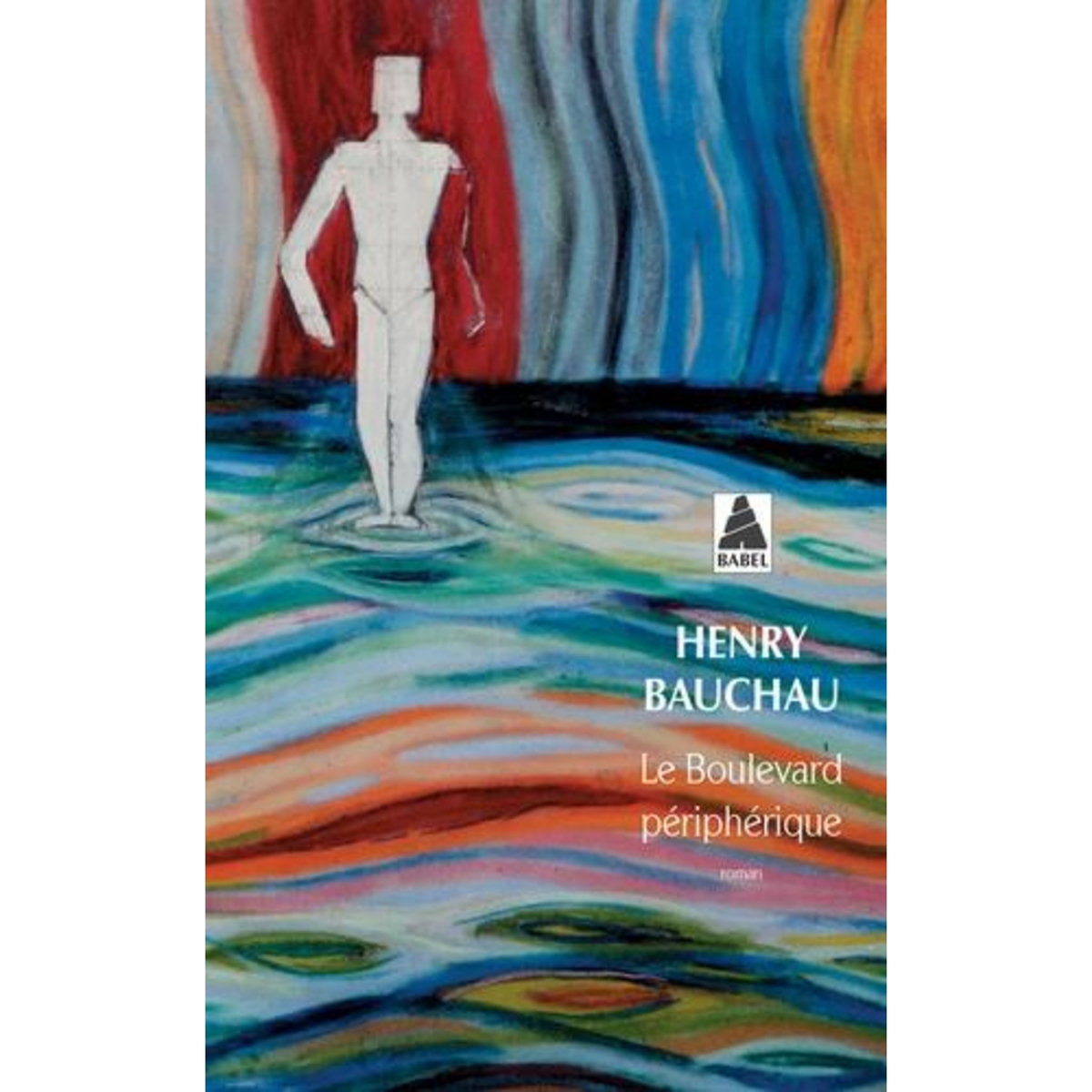 LE BOULEVARD PERIPHERIQUE, Bauchau Henry