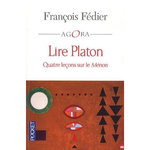 LIRE PLATON. QUATRE LECONS SUR LE MENON, Fédier François
