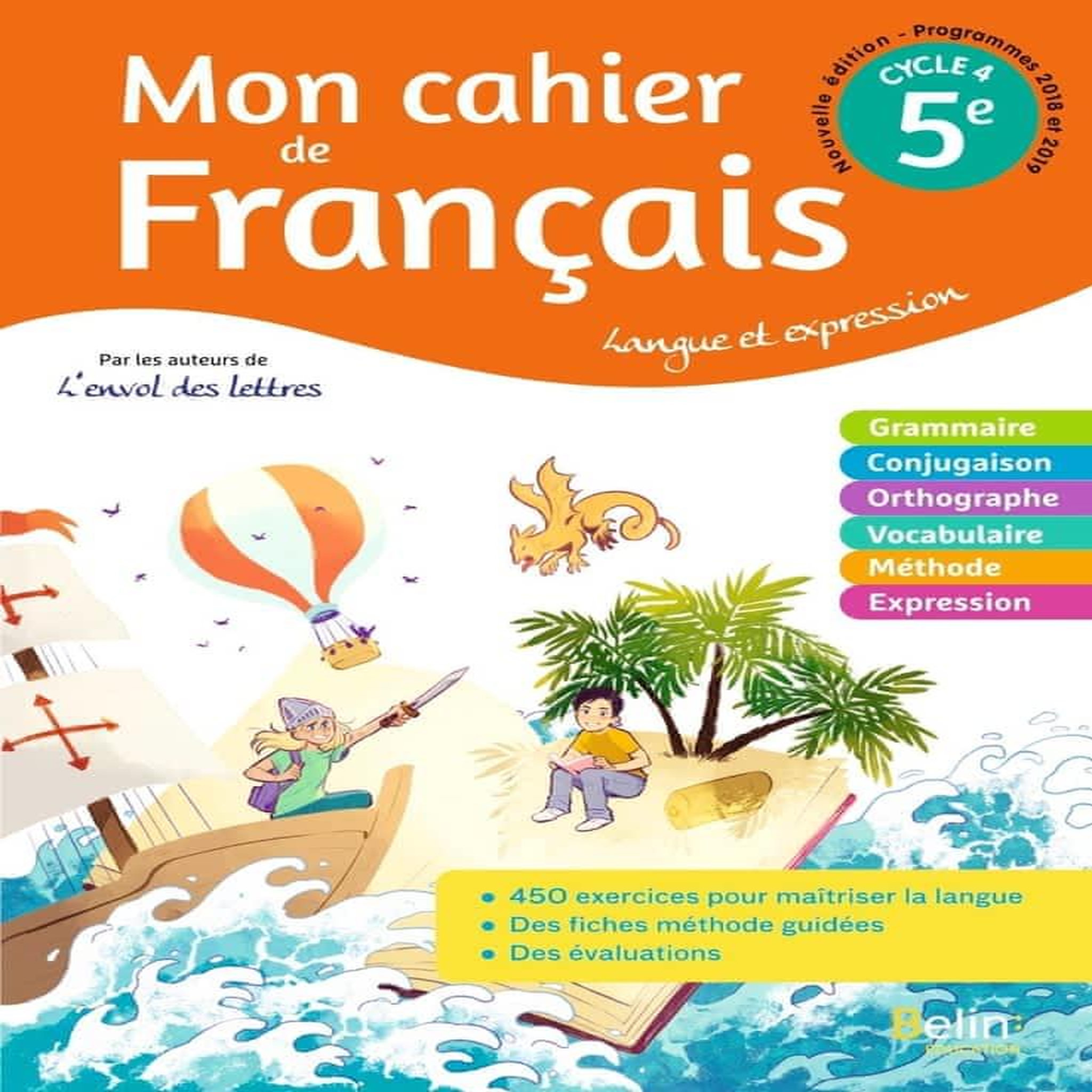 MON CAHIER DE FRANCAIS 5E CYCLE 4. LANGUE ET EXPRESSION, EDITION 2020, Randanne Florence