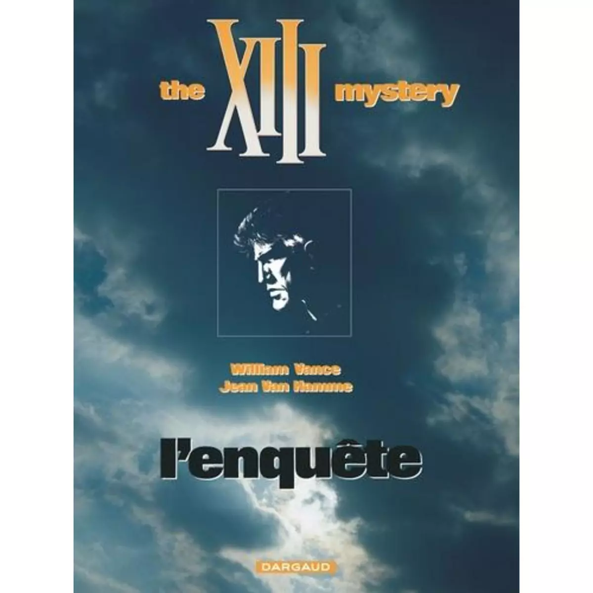  XIII TOME 13 : THE XIII MYSTERY. L'ENQUETE, Vance William