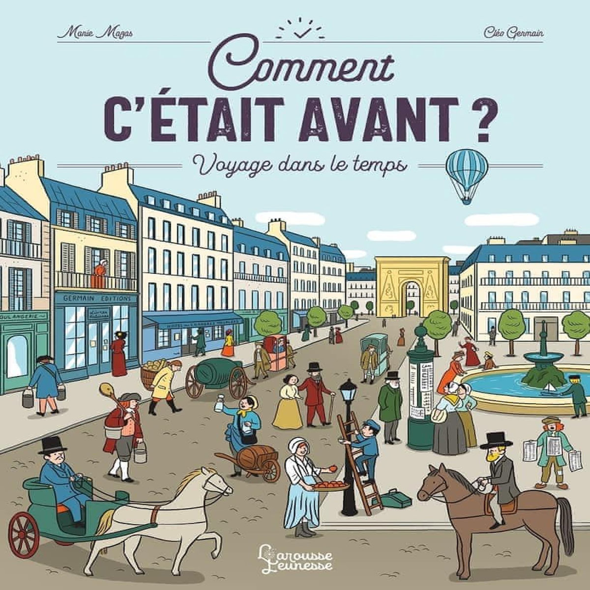 COMMENT C'ETAIT AVANT ? VOYAGE DANS LE TEMPS, Mazas Marie