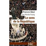 LE SENS DE LA REPUBLIQUE, Weil Patrick