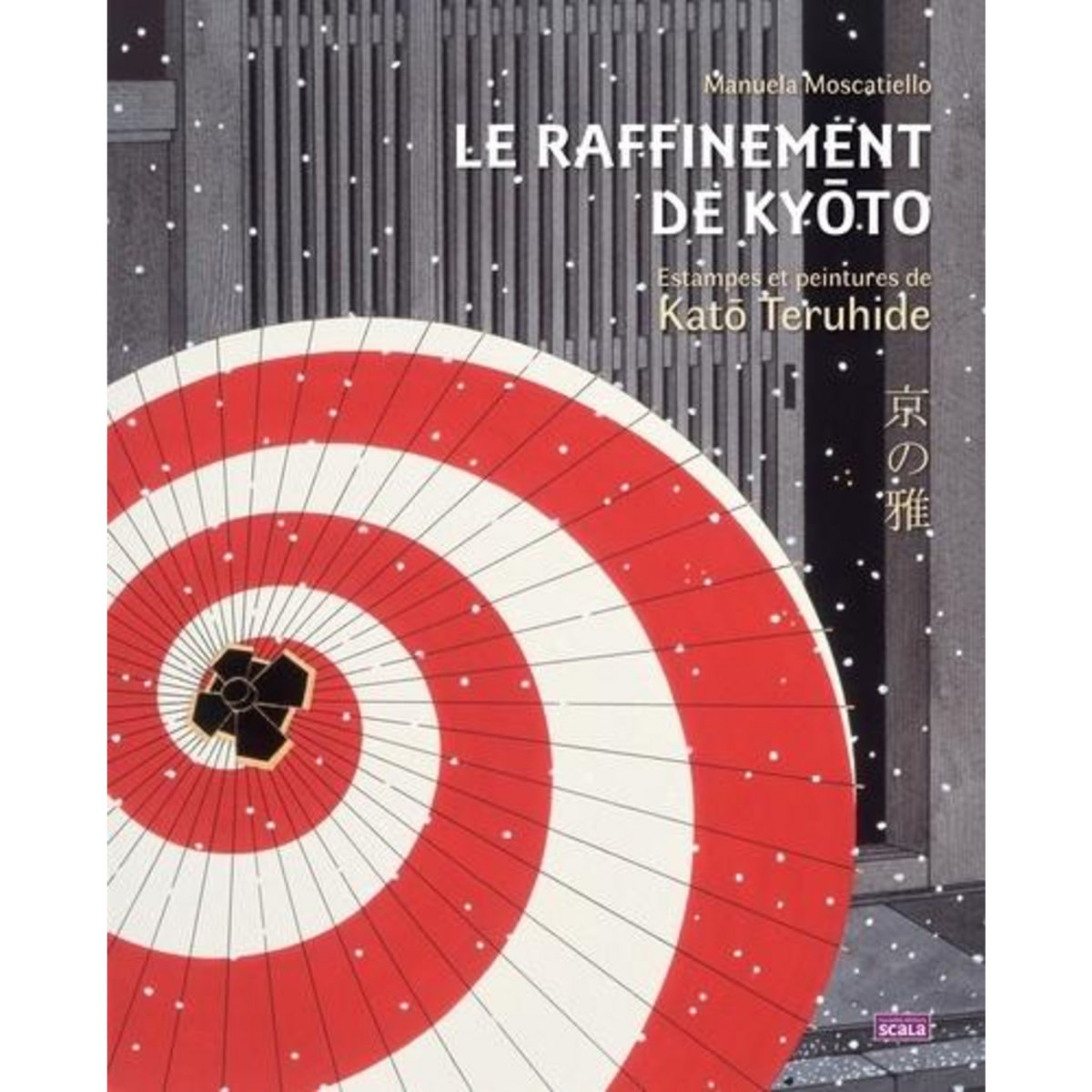 LE RAFFINEMENT DE KYOTO. ESTAMPES ET PEINTURES DE KATO TERUHIDE, Moscatiello Manuela