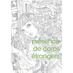 PRESENCE DE CORPS ETRANGERS, Kago Shintaro