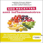 500 RECETTES ANTI-INFLAMMATOIRES, Proust-Millon Laëtitia