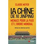 LA CHINE DE XI JINPING. MENACE POUR LA PAIX ET L'ORDRE MONDIAL, Meyer Claude
