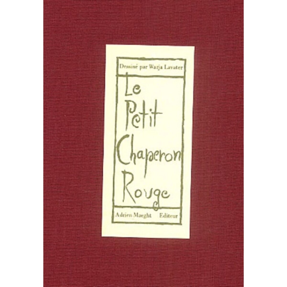 LE PETIT CHAPERON ROUGE. UNE IMAGERIE D'APRES LE CONTE DE CHARLES