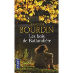 LES BOIS DE BATTANDIERE, Bourdin Françoise