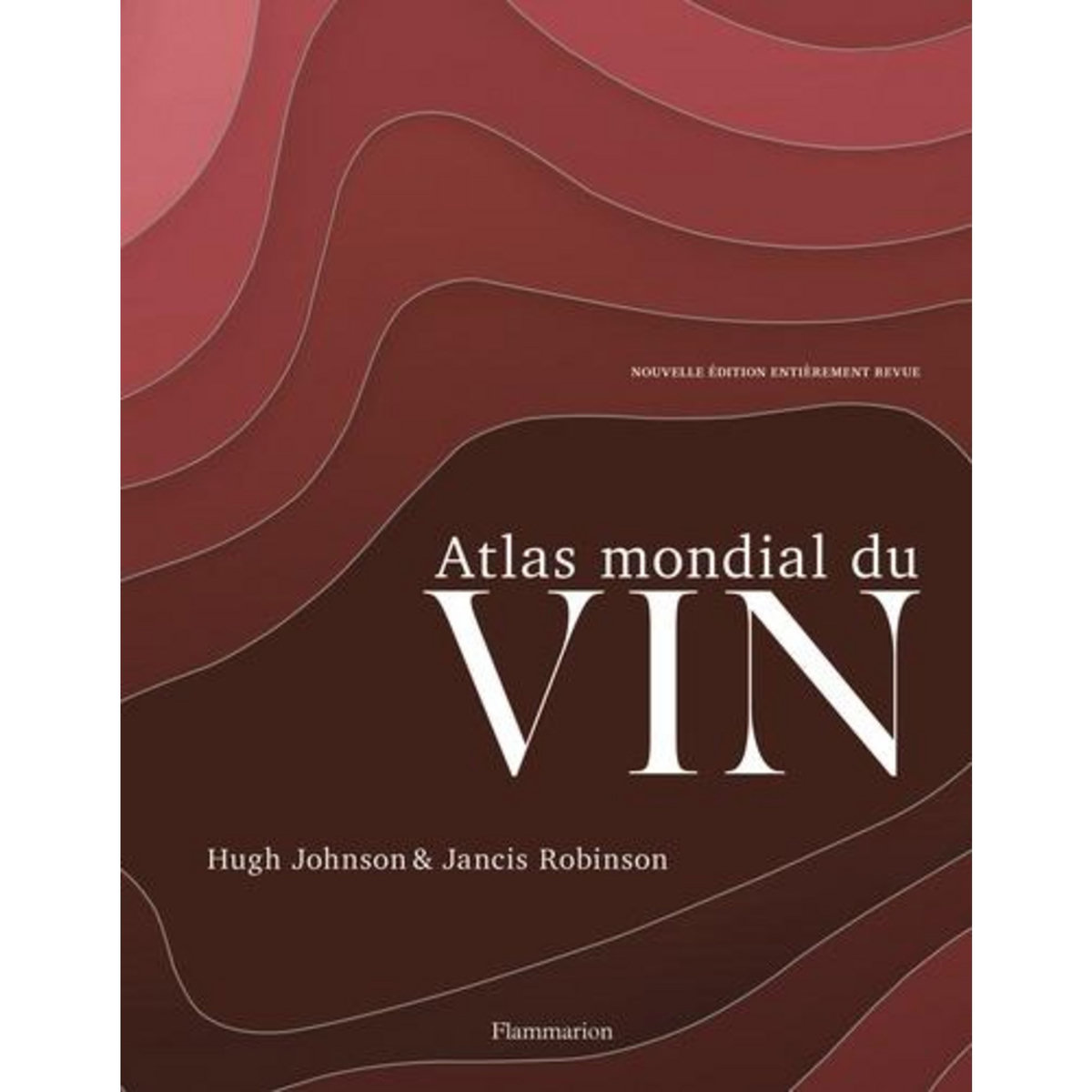 ATLAS MONDIAL DU VIN. 8E EDITION REVUE ET CORRIGEE, Jancis Robinson