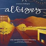 ALBIGNY. UNE CERTAINE HISTOIRE D'ANNECY, Santini Stéphane