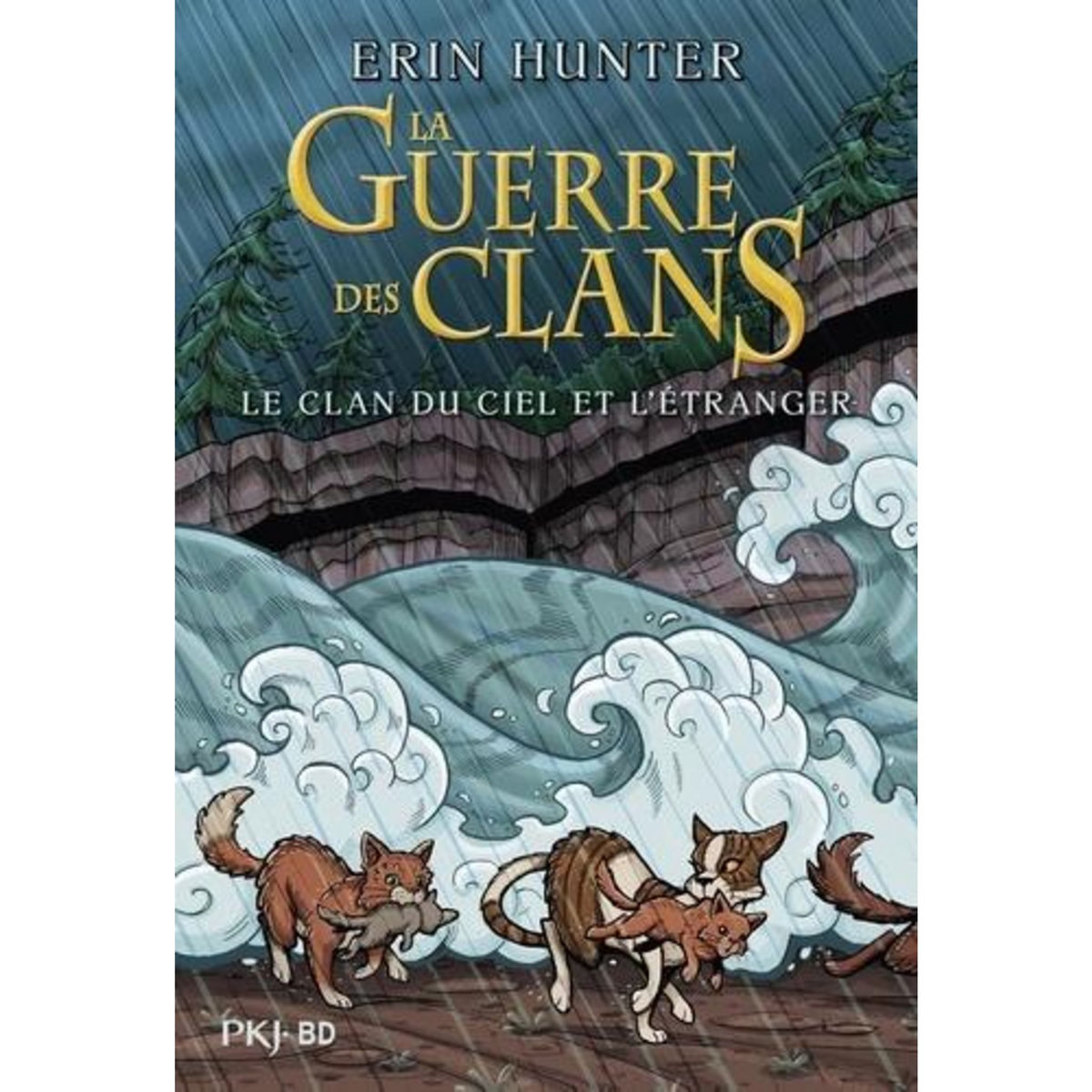 LA GUERRE DES CLANS : LE CLAN DU CIEL ET L'ETRANGER, Hunter Erin