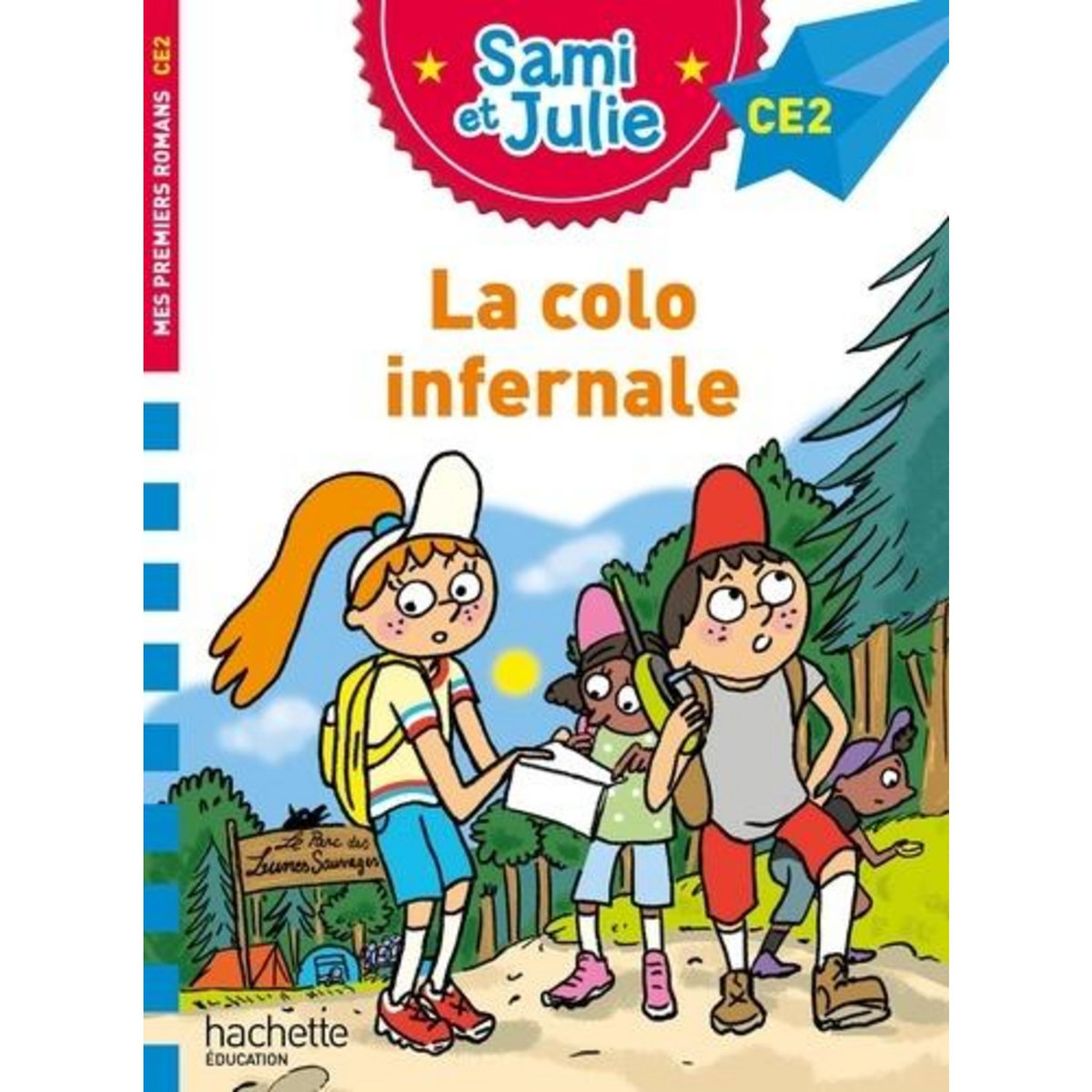 SAMI ET JULIE : LA COLO INFERNALE. CE2, Marot Agnès