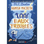 HAMISH MACBETH TOME 15 : EAUX TROUBLES, Beaton M. C.