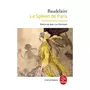  LE SPLEEN DE PARIS (PETITS POEMES EN PROSE), Baudelaire Charles