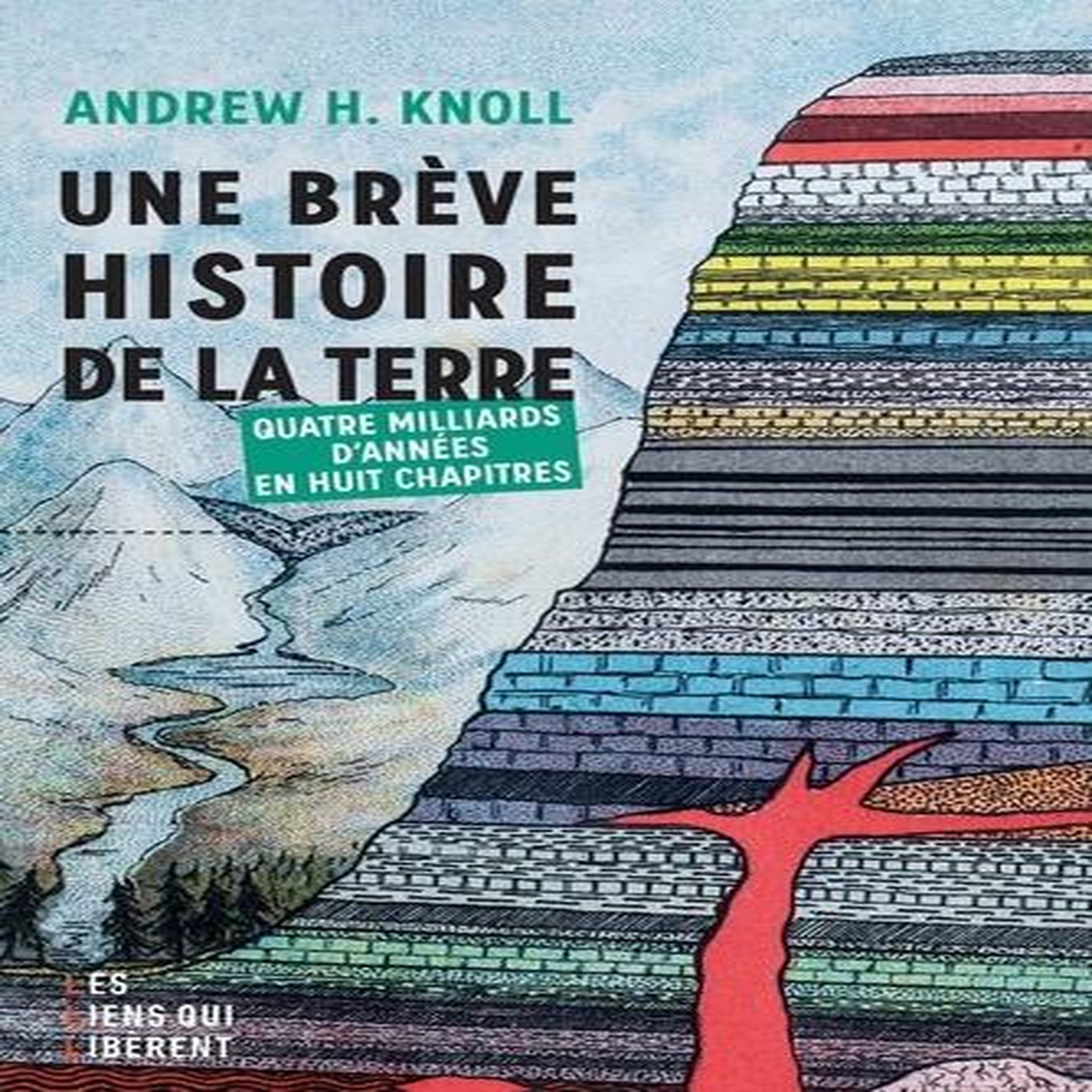LA BREVE HISTOIRE DE LA TERRE. QAUTRE MILLIARDS D'ANNEES EN HUIT CHAPITRES, Knoll Andrew H.