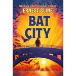 BAT CITY, Cline Ernest