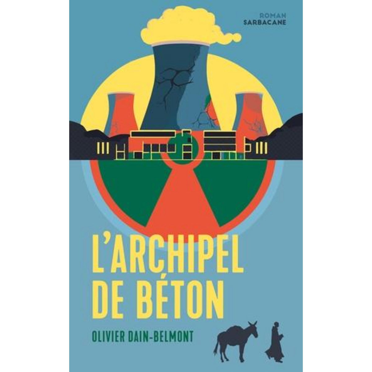 L'ARCHIPEL DE BETON, Dain-Belmont Olivier