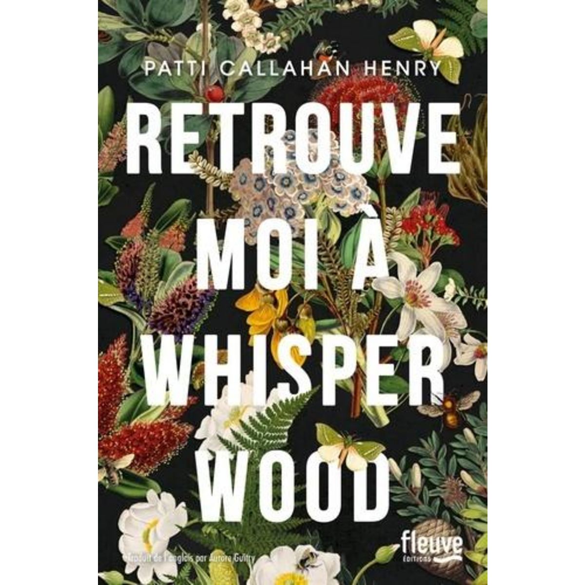 RETROUVE-MOI A WHISPERWOOD, Callahan Henry Patti