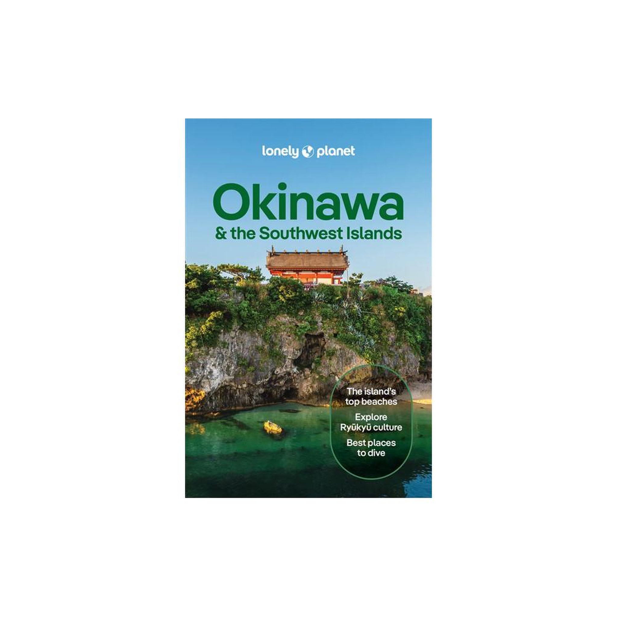 Guide de voyage Okinawa & les îles du Sud-Ouest, Lonely Planet, 1re édition