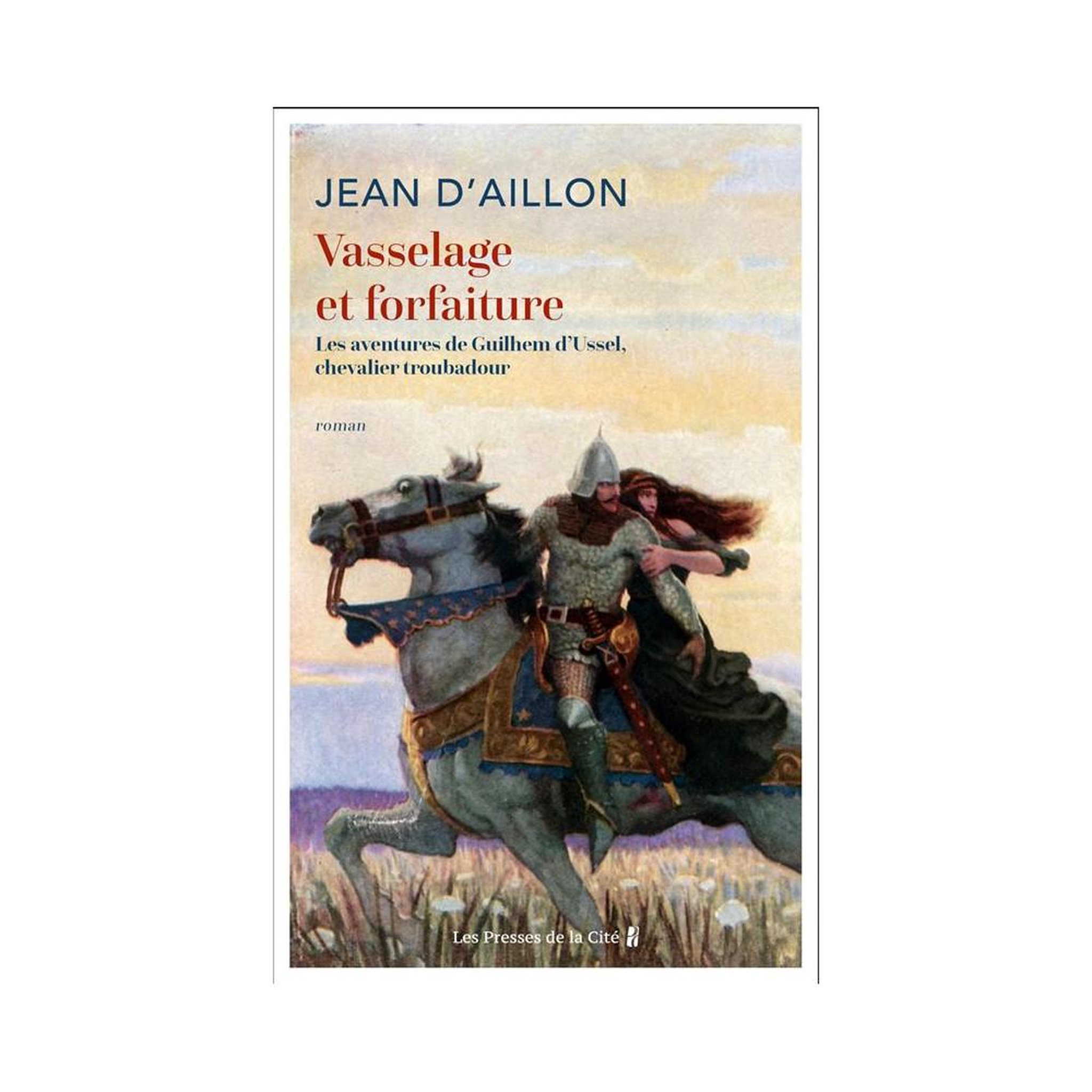 Roman historique policier Vasselage et forfaiture : Les aventures de Guilhem d'Ussel, chevalier troubadour